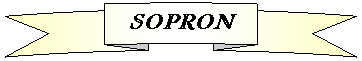 Szalag felfel&eacute; g&ouml;rb&iacute;tve: SOPRON