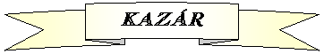 Szalag felfel&eacute; g&ouml;rb&iacute;tve: KAZ&Aacute;R