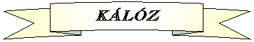 Szalag felfel&eacute; g&ouml;rb&iacute;tve: K&Aacute;L&Oacute;Z