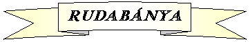 Szalag felfel&eacute; g&ouml;rb&iacute;tve: RUDAB&Aacute;NYA